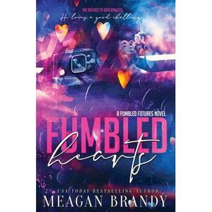 Fumbled Hearts -- Meagan Brandy